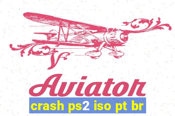 crash ps2 iso pt br